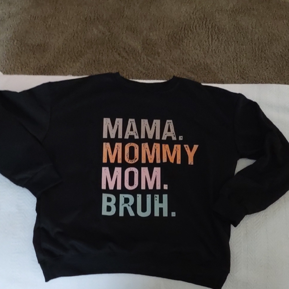 Black Graphic Sweatshirt, Mama, Bruh, Medium, New Without Tags